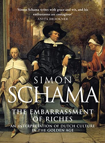 The Embarrassment of Riches: An Interpretation of Dutch Culture in the Golden Age - Image 3