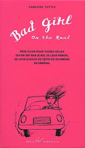 Bad Girl On The Road (petit guide en français) - Image 3