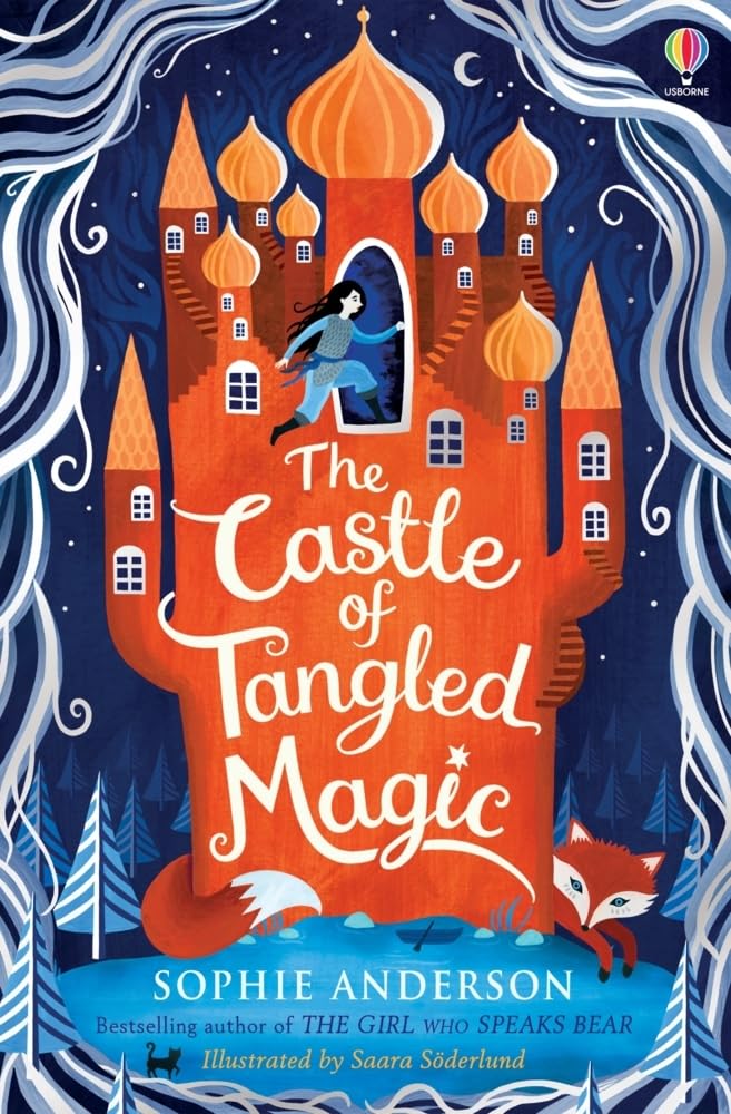 The Castle of Tangled Magic: Step into the fairytale world of bestselling Sophie Anderson, the perfect magical adventure!: 1 - Image 2