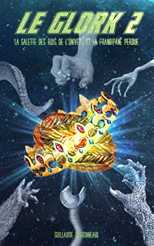 Le Glork 2: La galette des rois de l'univers et la frangipane perdue - Image 2