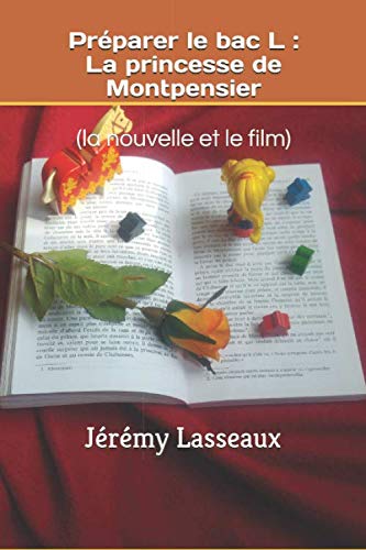 Préparer le bac L : La princesse de Montpensier: (la nouvelle et le film) - Image 2