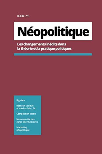 Néopolitique: Les particularités de la politique des temps modernes