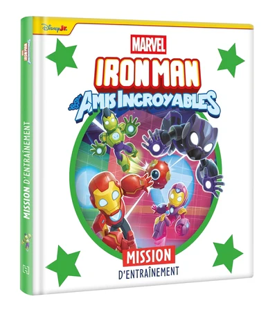 IRON MAN ET SES AMIS INCROYABLES - Mission d'entraînement - MARVEL