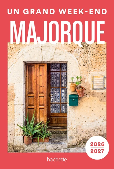 Majorque 2026-2027 Guide Un Grand Week-end