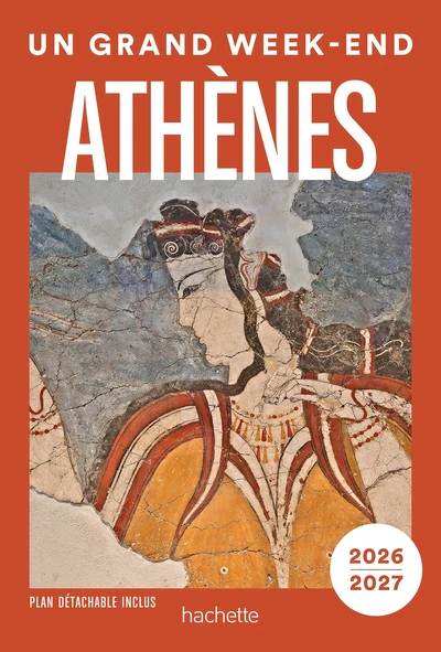 Athènes 2026- 2027 Guide Un Grand Week-end