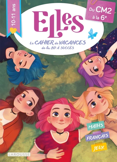 Mon cahier de Vacances ELLES - Du CM2 à la 6e