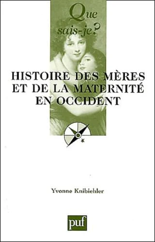 Histoire des mères et de la maternité en Occident - Image 2