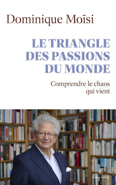 Le triangle des passions du monde - Comprendre le chaos qui vient - Image 2