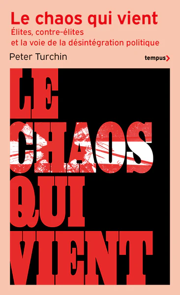 Le chaos qui vient. Élites, contre-élites, et la voie de la désintégration politique - Image 2
