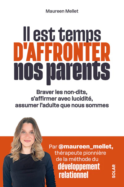 Il est temps d'affronter nos parents - Questionnez votre relation, soignez vos blessures d'enfance et apprenez à poser vos limites - Image 2