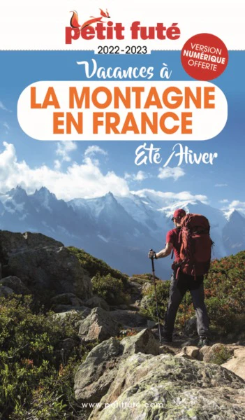 Guide Vacances à la montagne en France 2022-2023 Petit Futé