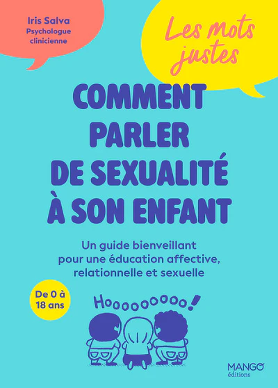 Les mots justes : comment parler de sexualité à son enfant - Un guide bienveillant pour une éducation affective, relationnelle et sexuelle - Image 2