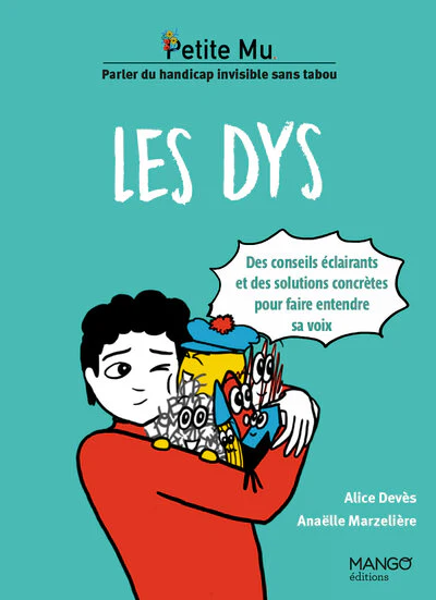 Les dys - Conseils éclairants et solutions concrètes pour faire entendre sa voix - Image 2