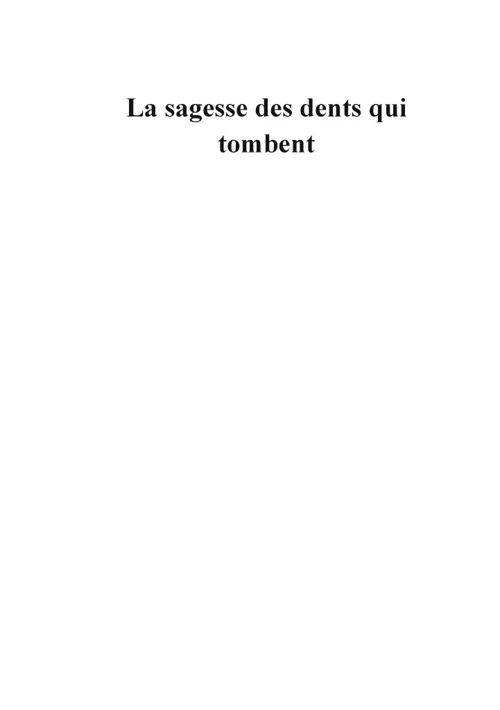 La sagesse des dents qui tombent - Image 70