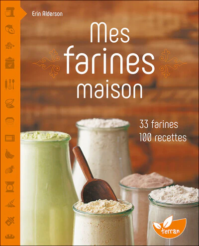 Mes farines maison - 33 farines, 100 recettes - Image 4