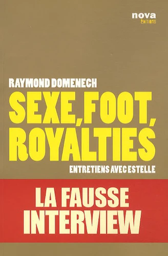 Sexe, Foot, Royalties - La Fausse Interview [Entretiens avec Estelle] - Image 3