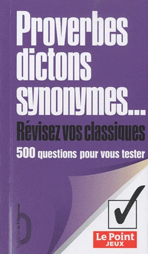 Proverbes, dictons, synonymes. 500 questions pour - Image 3