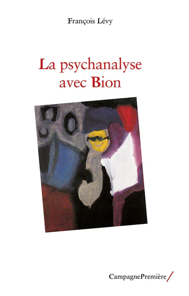La psychanalyse avec Wilfred R. Bion - Image 3