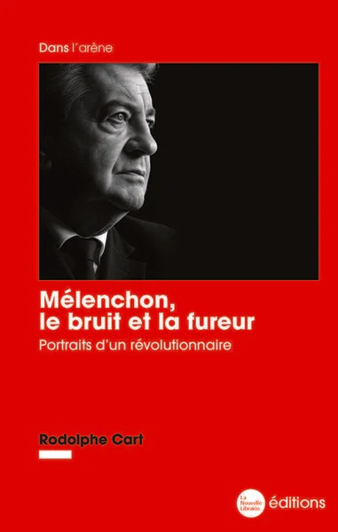 Mélenchon, le bruit et la fureur - Image 3