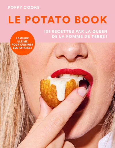 Le potato book - 101 recettes par la queen de la pomme de terre !