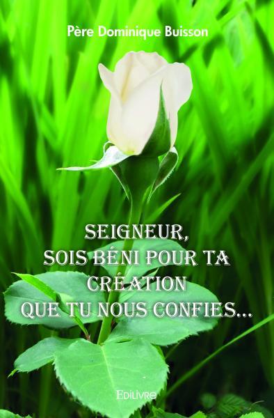 Seigneur, sois béni pour Ta Création que Tu nous confies - Image 2