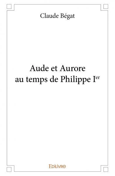 Aude et Aurore au temps de Philippe Ier - Image 2