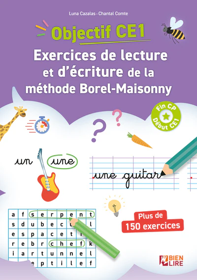 Objectif CE1 ! Exercices de lecture et d'écriture de la méthode Borel-Maisonny