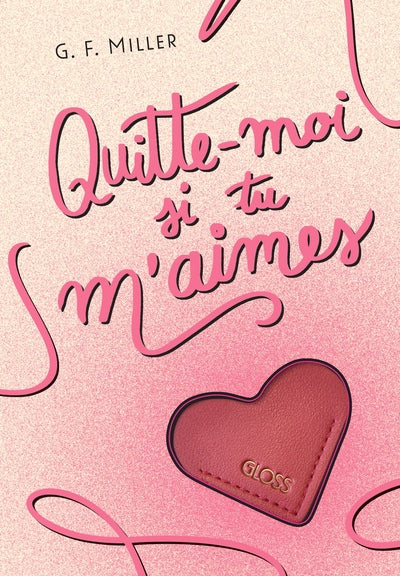Quitte-moi si tu m’aimes  - GLOSS - Image 8