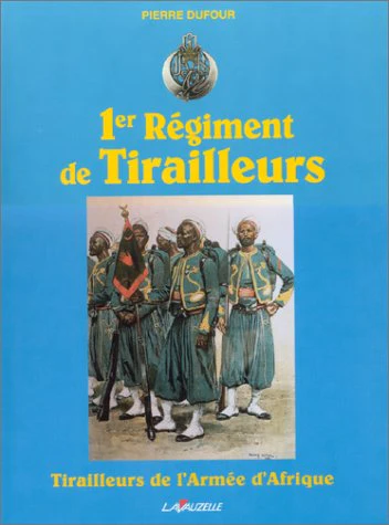 Le 1er régiment de tirailleurs - tirailleurs de l'Armée d'Afrique, les oubliés de l'histoire - Image 2