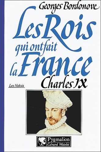 Les Rois qui ont fait la France, les Valois : Charles IX - Image 2