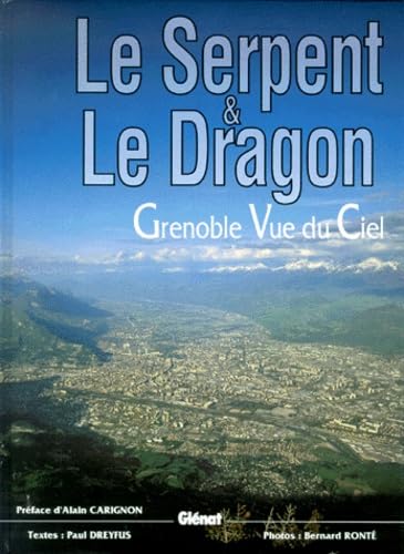Le serpent et le dragon, Grenoble vue du ciel - Image 2