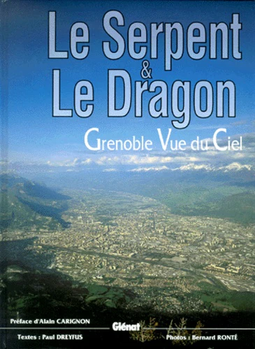 Le serpent et le dragon, Grenoble vue du ciel - Image 3