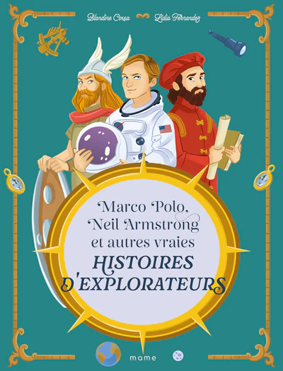 Marco Polo, Neil Armstrong et autres vraies histoires d'explorateurs - Image 2