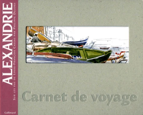 Alexandrie. Sur Les Pas De Louis-Francois Cassas - Image 3