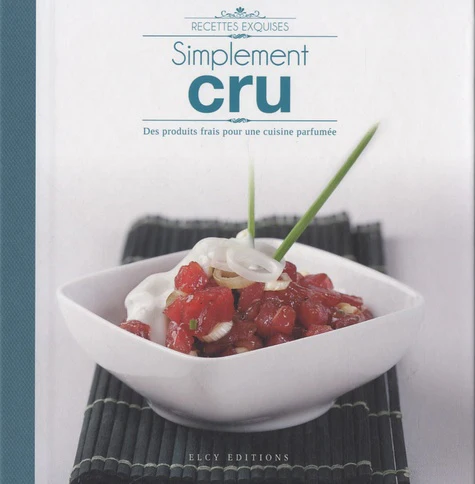 Simplement cru: Des produits frais pour une cuisine parfumée - Image 3