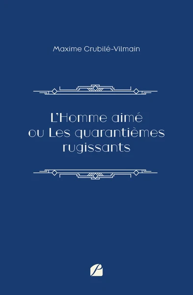 L'Homme aimé ou Les quarantièmes rugissants - Image 2
