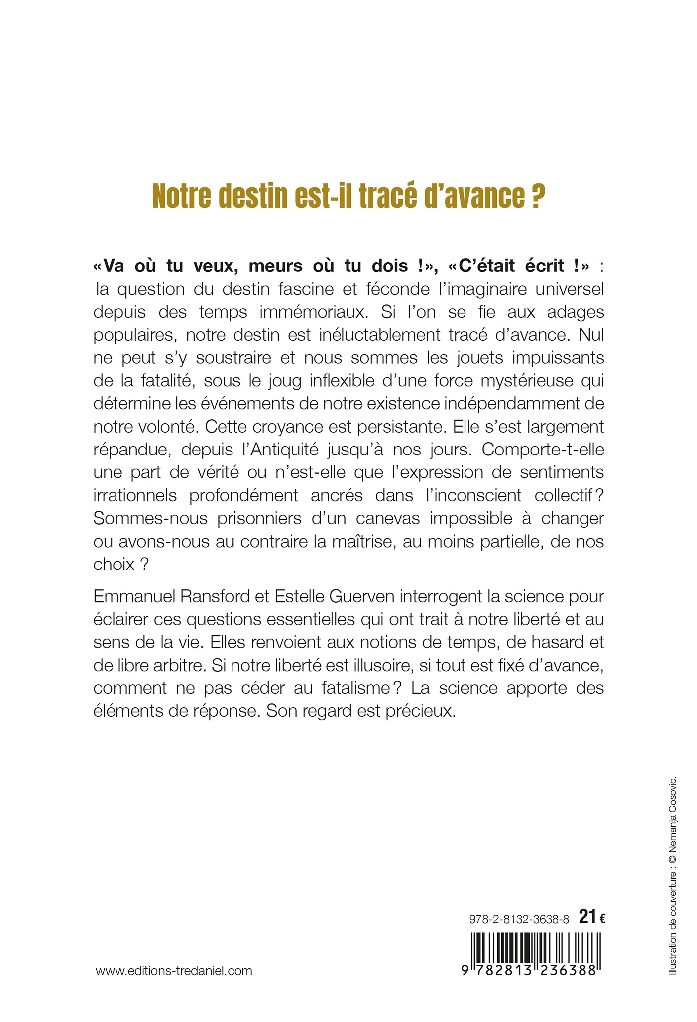 Sommes-nous maîtres de nos vies ? - Entre science et croyance, ce qu'il reste du destin... - Image 2