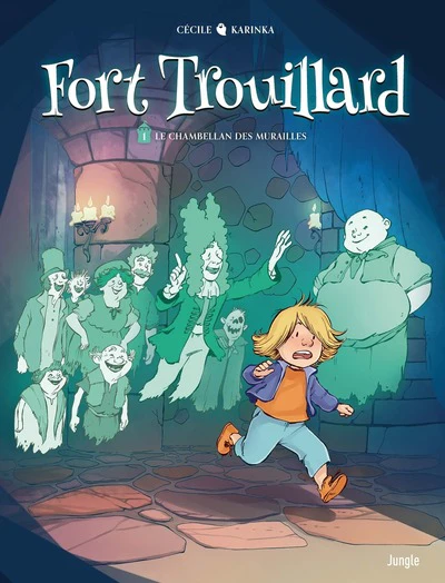 Fort Trouillard - Tome 1 Le chambellan des murailles