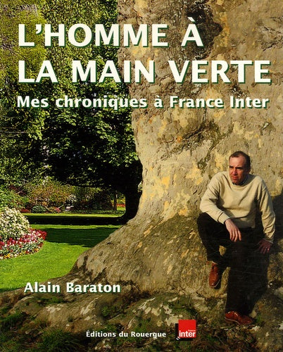 L'homme à la main verte: Mes Chroniques à France Inter - Image 2