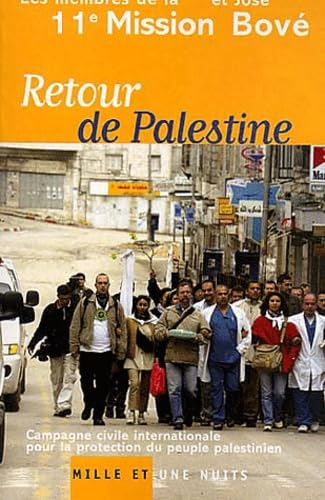 Retour De Palestine. Campagne Civile Internationale Pour La Protection Du Peuple Palestinien - Image 2