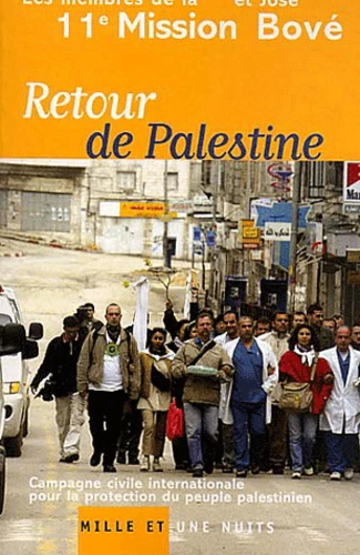 Retour De Palestine. Campagne Civile Internationale Pour La Protection Du Peuple Palestinien - Image 3