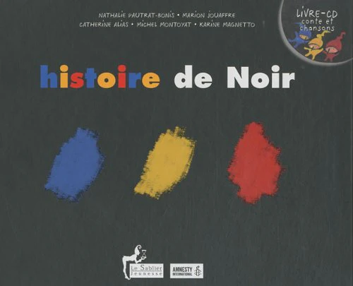 Histoire de Noir: Livre-CD, conte et chansons - Image 2