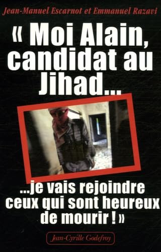Moi Alain, candidat au Jihad: Je vais rejoindre ceux qui sont heureux de mourir - Image 2