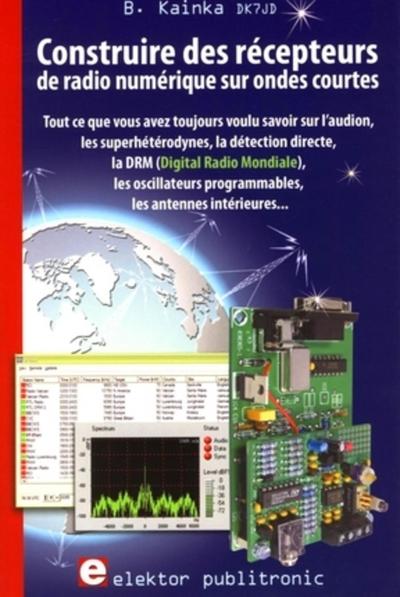 CONSTRUIRE DES RECEPTEURS DE RADIO NUMERIQUE SUR ONDES COURTES. - Image 2