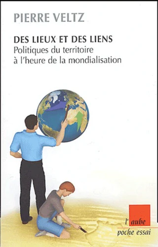 Des lieux et des liens : Politiques du territoire à l'heure de la mondialisation - Image 2
