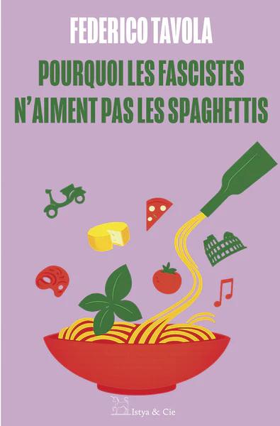 Pourquoi les fascistes n'aiment pas les spaghettis ?