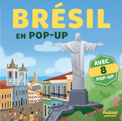 Voyages en pop-up - Brésil en pop-up: Un livre animé pour petits et grands explorateurs