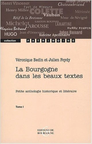 La Bourgogne dans les beaux textes : Petite anthologie historique et littéraire Tome 1 - Image 3
