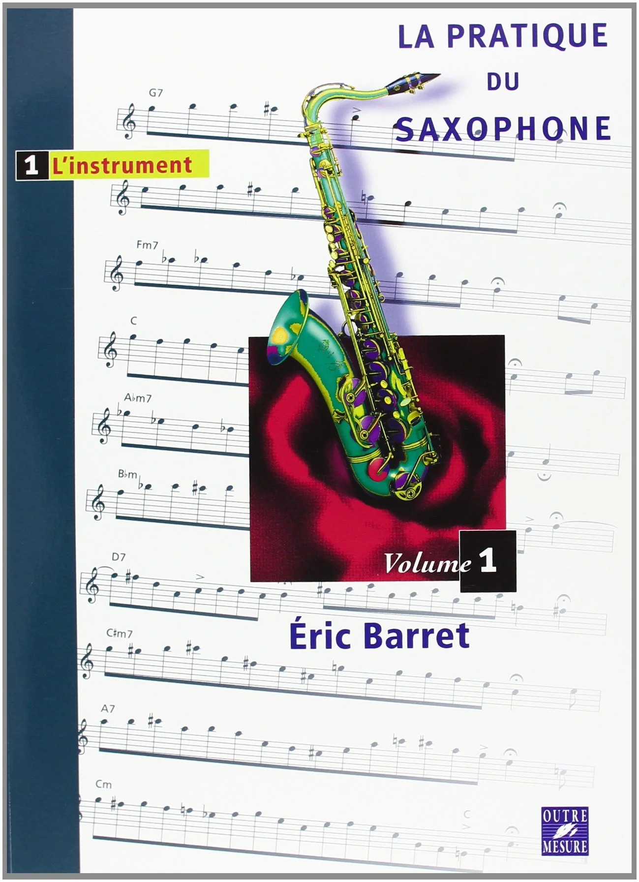 PRATIQUE DU SAXOPHONE VOL.1 - L'INSTRUMENT - Image 2