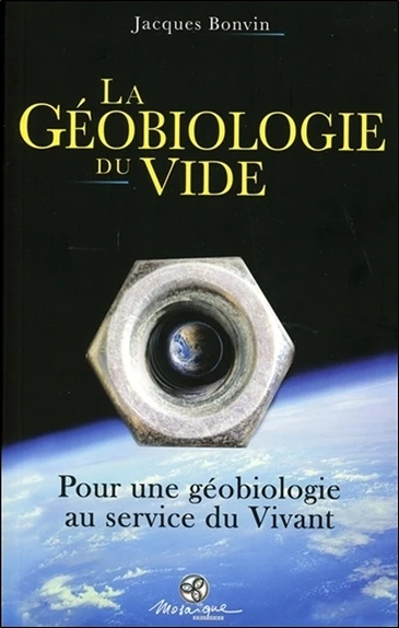 La Géobiologie du vide - Pour une géobiologie au service du Vivant - Image 5